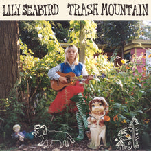 Load image into Gallery viewer, Lily Seabird - Trash Mountain