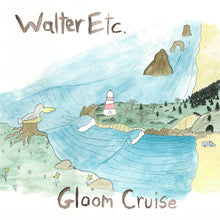 Load image into Gallery viewer, Walter Etc. - Gloom Cruise
